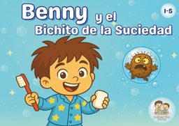 Benny y el Bichito de la Suciedad